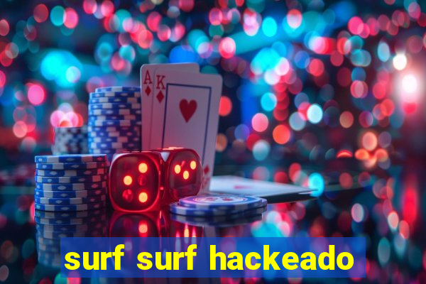 surf surf hackeado